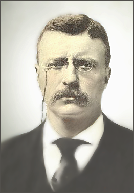 Theadore Roosevelt