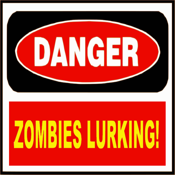 zombies sign lurking