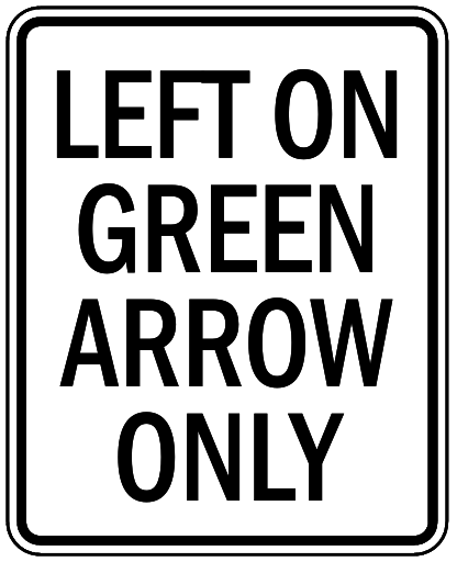 left on green arrow only