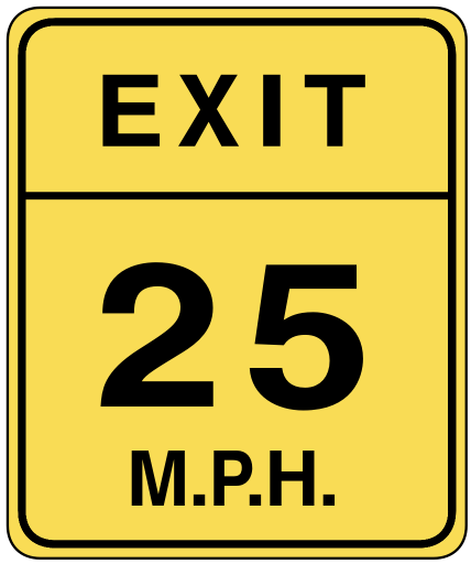 exit 25mph
